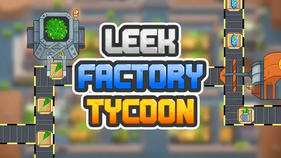 Leek Factory Tycoon